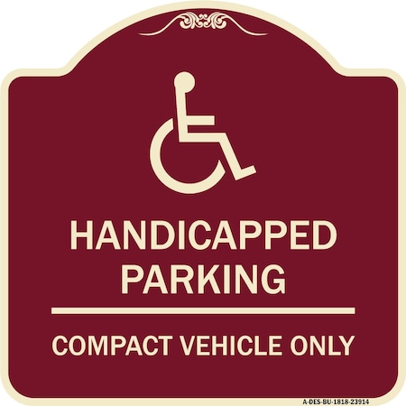 Handicapped Parking Compact Vehicle Only Heavy-Gauge Aluminum Architectural Sign
